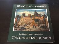 Stadtlandschaften & Stillleben–Erlebnis Sowjetunion O. E. Stephan Sachsen - Chemnitz Vorschau