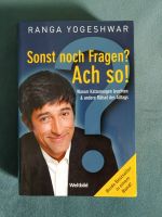 Ranga Yogeshwar - "Sonst noch Fragen?" und "Ach so!" Schleswig-Holstein - Itzehoe Vorschau