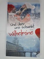 Und über uns schwebt Wilhelmine - von Nora Gold - Roman Schleswig-Holstein - Steinburg Vorschau