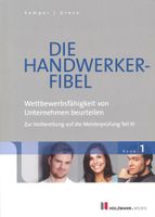 Die Handwerker-Fibel, Meisterprüfung Teil III, Band 1 (2013/2014) Baden-Württemberg - Bempflingen Vorschau