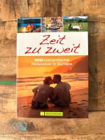 Zeit zu Zweit - 100 romantische Reiseziele in Europa Stuttgart - Birkach Vorschau