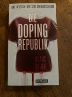 Die Doping Republik, Klaus Blume Niedersachsen - Adelheidsdorf Vorschau