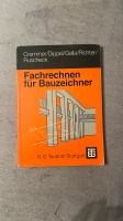 ***Fachrechnen für Bauzeichner*** B.G. Teubner Stuttgart Bayern - Erding Vorschau