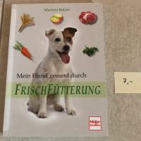 Mein Hund gesund durch Frischfütterung - Hundebuch Baden-Württemberg - Herrischried Vorschau