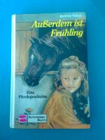 Außerdem ist Frühling - eine Pferdegeschichte - Andrea Pabel Baden-Württemberg - Bad Friedrichshall Vorschau