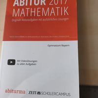 Abituraufgaben 2014 - 2016 Mathematik mit ausführlichen Lösungen Bayern - Lindau Vorschau