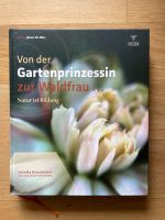 Von der Gartenprinzessin zur Waldfrau Natur ist Bildung Bayern - Freilassing Vorschau