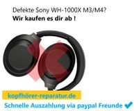 Defekte Sony WH-1000 X M3/M4 ? Wir kaufens dir ab! Köln - Rodenkirchen Vorschau