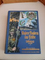 1. Weltkrieg Unsere Bayern im Felde 1914/1916 Teil 1 und 2 Bayern - Garmisch-Partenkirchen Vorschau