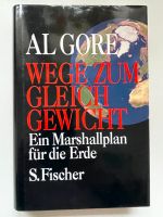 Al Gore "Wege zum Gleichgewicht"/ Verlag S.Fischer 1992 Berlin - Zehlendorf Vorschau