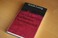 Arnost Lustig, Ein Gebet für Katharina Horowitzová, Luchterhand Bayern - Murnau am Staffelsee Vorschau