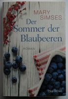 SOMMER DER BLAUBEEREN Mary Simses Blanvalet Liebe Romantik NEU ! Bayern - Deiningen Vorschau
