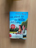 Ich schenk dir die Hölle auf Erden , Ellen Berg Stuttgart - Möhringen Vorschau