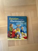 Buch Spielen mit den Allerkleinsten v Baby- bis Kindergartenalter Hamburg - Bergedorf Vorschau