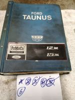 Ford Taunus 12M 15M Erstatzteilkatalog Stand 1966 / 1972 Niedersachsen - Hollenstedt Vorschau