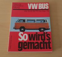 So wird`s gemacht Nr.17, VW BUS 1,6 l 50 PS 1973 bis 1979, TOP Niedersachsen - Gronau (Leine) Vorschau