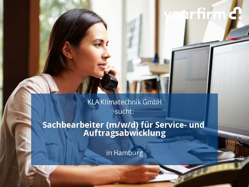 Sachbearbeiter (m/w/d) für Service- und Auftragsabwicklung | Ham in Hamburg
