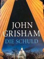John Grisham / Die Schuld / Taschenbuch Baden-Württemberg - Kirchheim am Neckar Vorschau