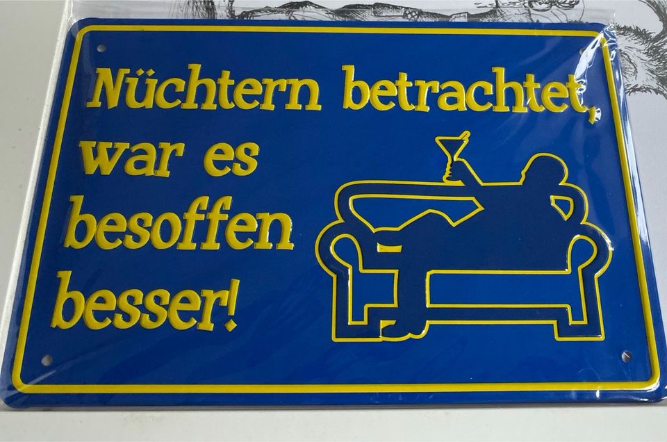 Metall Schild Nüchtern betrachtet war es besoffen besser. in Hamm