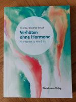 Dorothee Struck Verhüten ohne Hormone Alternativen zu Pille & Co Kr. München - Oberschleißheim Vorschau