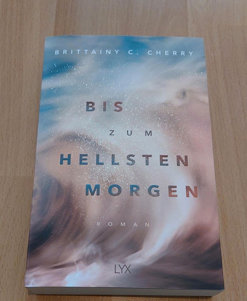 Brittainy C. Cherry - Bis Zum Hellsten Morgen in Köln