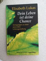 Elisabeth Lukas, Dein Leben ist deine Chance Nordrhein-Westfalen - Arnsberg Vorschau