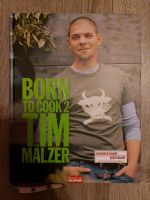 Kochbuch - Tim Mälzer Born to Cook 2: Schmeckt nicht gibt's nicht Bayern - Coburg Vorschau