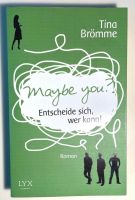 Entscheide Du Buch - Maybe you von Tina Brömme Schleswig-Holstein - Gokels Vorschau