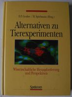 Alternativen zu Tierexperimenten, F.P. Gruber, H. Spielmann; Rheinland-Pfalz - Neustadt an der Weinstraße Vorschau