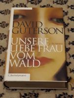David Guterson - Unsere liebe Frau vom Wald Hessen - Heuchelheim Vorschau