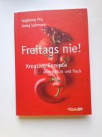 Freitags nie! vegetarisches Kochbuch Kreative Rezepte Pils/Lehman Niedersachsen - Lastrup Vorschau