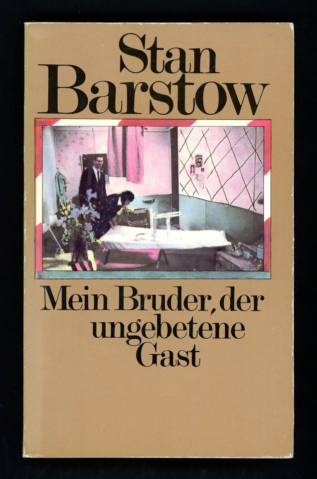 Stan Barstow: Mein Bruder, der ungebetene Gast Taschenbuch 1984 in Kiel