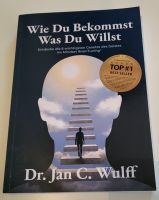 Wie Du Bekommst Was Du Willst - Dr. Jan C. Wulff Schleswig-Holstein - Itzstedt Vorschau