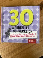 Buch 30 werden ist schrecklich abenteuerlich Bayern - Eggolsheim Vorschau