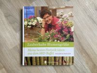 Zauberhafte Blumengrüße/ ARD Buffet - Holger Schweizer, Buch Sachsen - Marienberg Vorschau