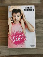 Achtung Baby von Mittermeier Bayern - Senden Vorschau