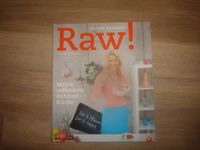 Kirstin Kaufmann - Raw ! - Rohkost Rezepte - Neuware Nordrhein-Westfalen - Velbert Vorschau