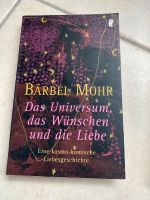 Das Universum, das Wünschen und die Liebe Bärbel Mohr Nordrhein-Westfalen - Willich Vorschau