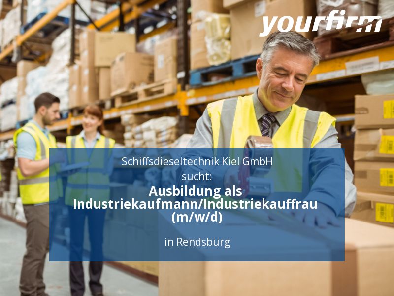 Ausbildung als Industriekaufmann/Industriekauffrau (m/w/d) | Rend in Rendsburg