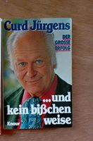 Biografie Curd Jürgens: ... und kein bisschen weise Hessen - Ginsheim-Gustavsburg Vorschau