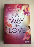 A Way To Love - Jen Frederick (Erin Watt) - Liebesroman Bayern - Illertissen Vorschau