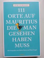 Buch: 111 Orte auf Mauritius, die man gesehen haben muss Nordrhein-Westfalen - Krefeld Vorschau