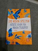 Heute schon für morgen träumen von Lori Nelson Spielman Nordrhein-Westfalen - Gangelt Vorschau