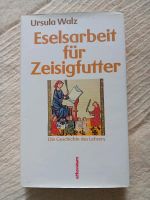 Eselsarbeit für Zeisigfutter : d. Geschichte d. Lehrers. Baden-Württemberg - Rottweil Vorschau