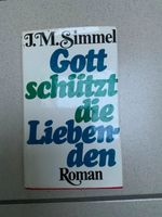 Roman: J.M. Simmel - Gott schützt die Liebenden Rheinland-Pfalz - Ramstein-Miesenbach Vorschau