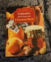 Kochbuch: Dr. Oetker Großmutters liebste Rezepte zum Einmachen Niedersachsen - Lutter am Barenberge Vorschau