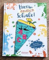 Buch Einschulung: "Hurra, endlich Schule!"; mit Wendepailletten Thüringen - Erfurt Vorschau