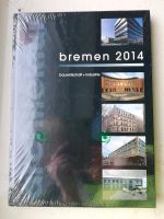 Architektur Bremen 2014 Bauwirtschaft +Industrie Alfred Döpker Hannover - Bothfeld-Vahrenheide Vorschau