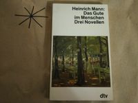 Buch : Das Gute im Menschen - Drei Novellen - Heinrich Mann - dtv Berlin - Schöneberg Vorschau