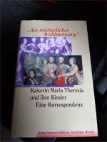 Aus mütterlicher Wohlmeinung,Kaiserin Maria Theresia/Kinder,Buch Niedersachsen - Bückeburg Vorschau